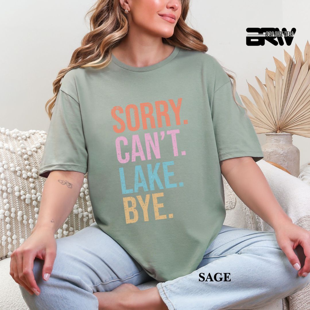 'Sorry Can't Lake Bye' 3 Summer Tee