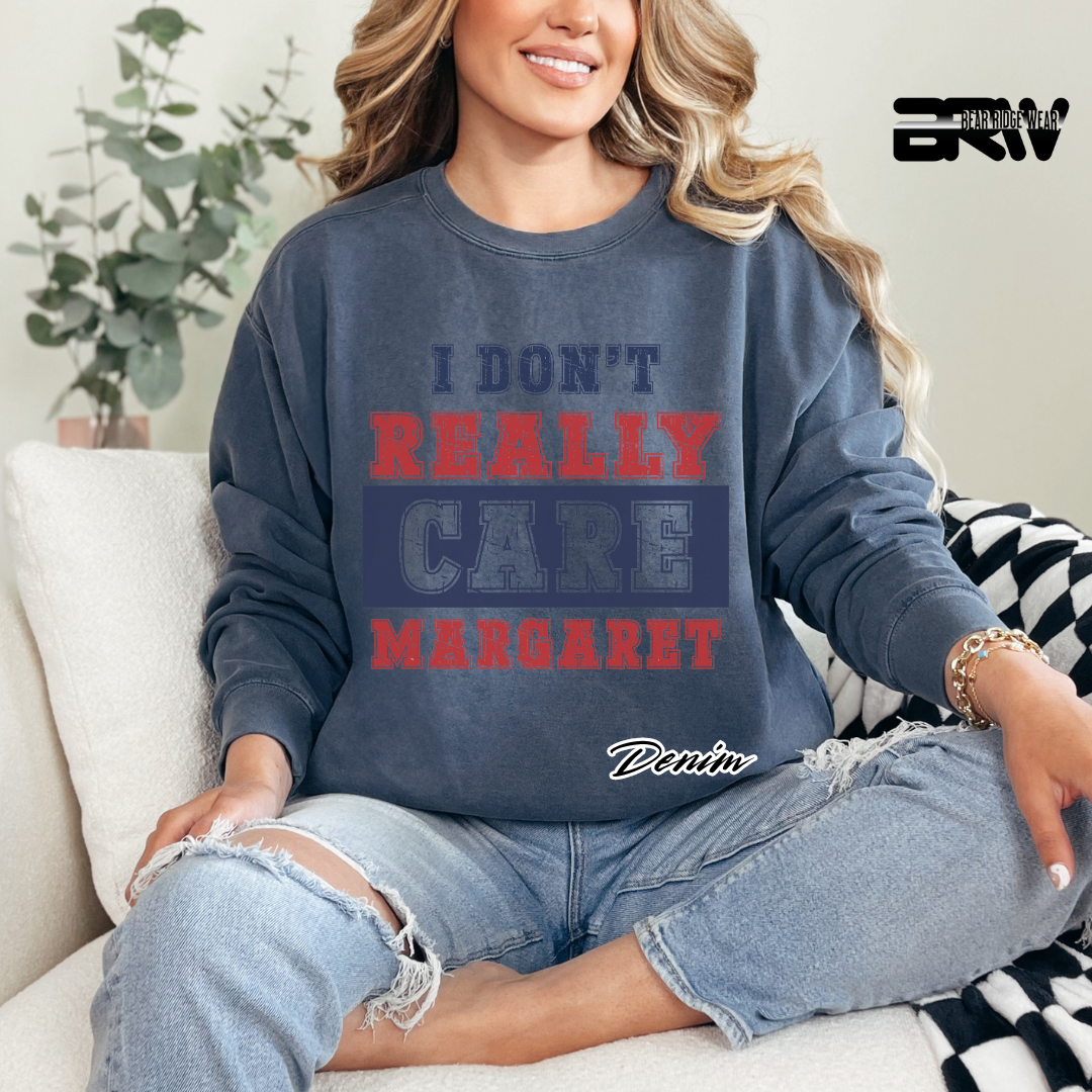 "I Don’t Really Care, Margaret" Long Sleeve Tee