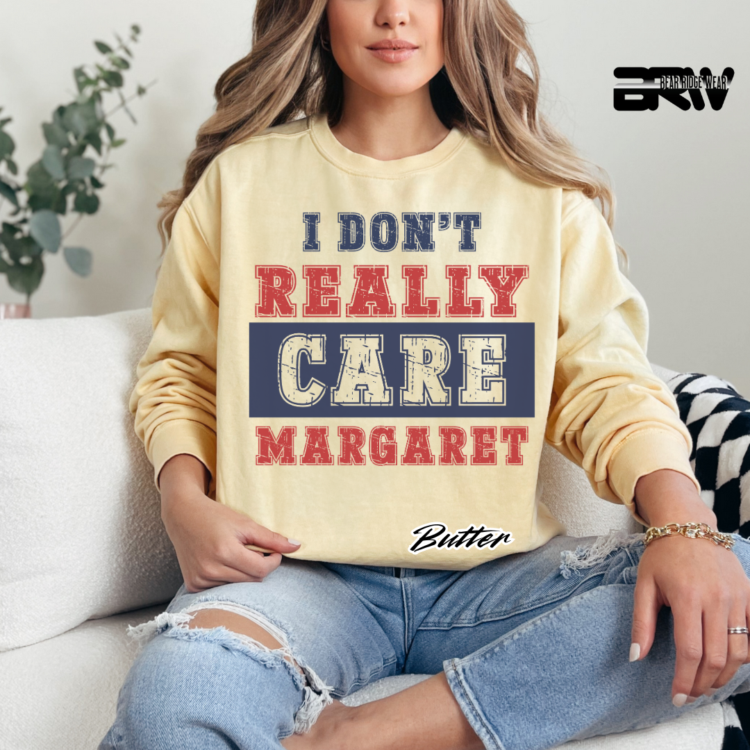 "I Don’t Really Care, Margaret" Long Sleeve Tee