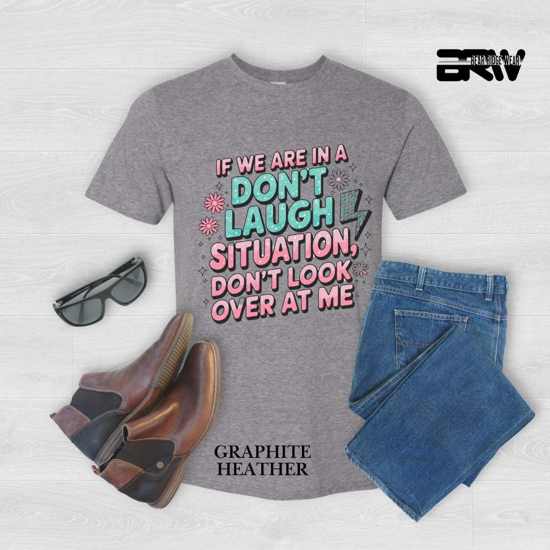"Don't Laugh Situation" Tee
