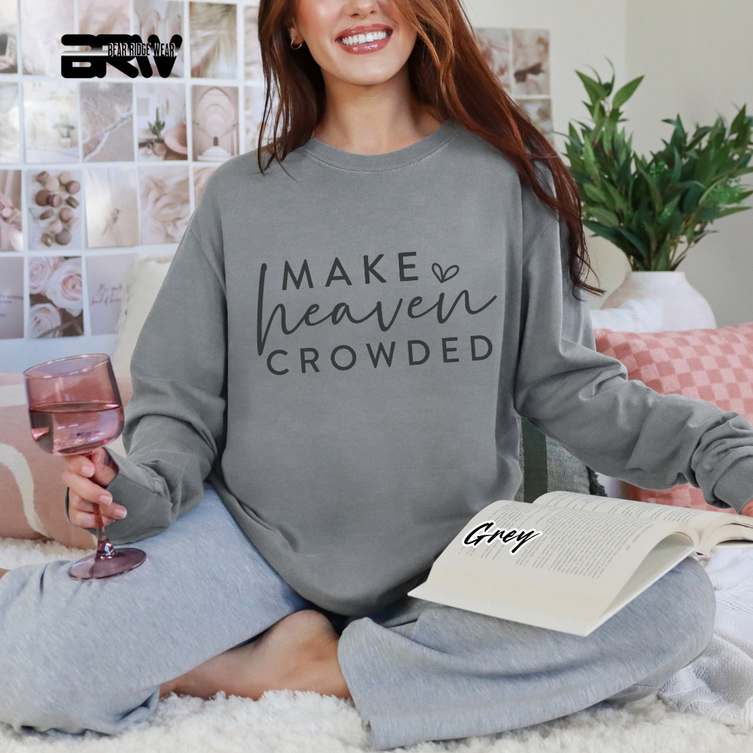 'Make Heaven Crowded' Faith Long-Sleeve Tee