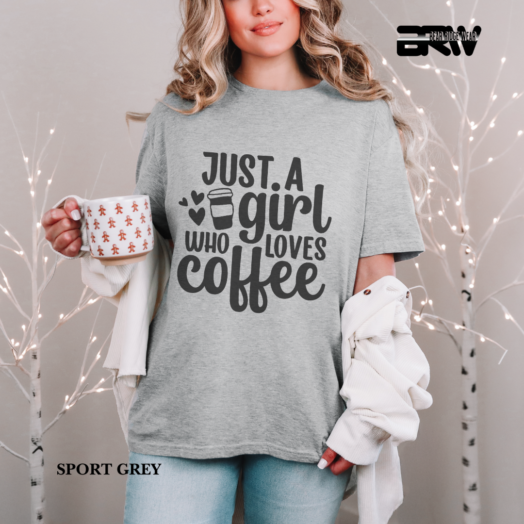 'Just A Girl Who Loves Coffe' Everyday Tee