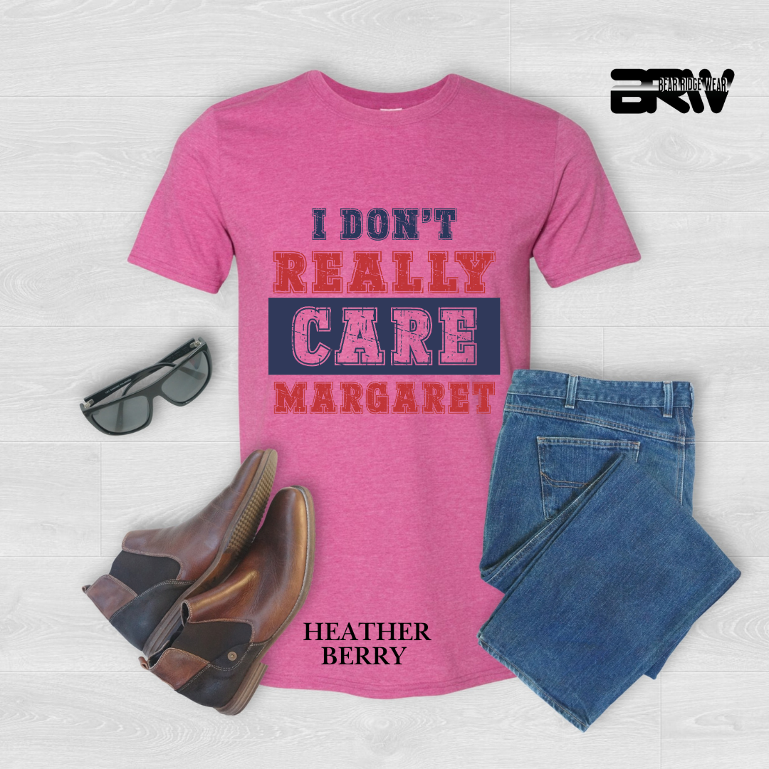 ' I Don't Really Care Margaret' Tee