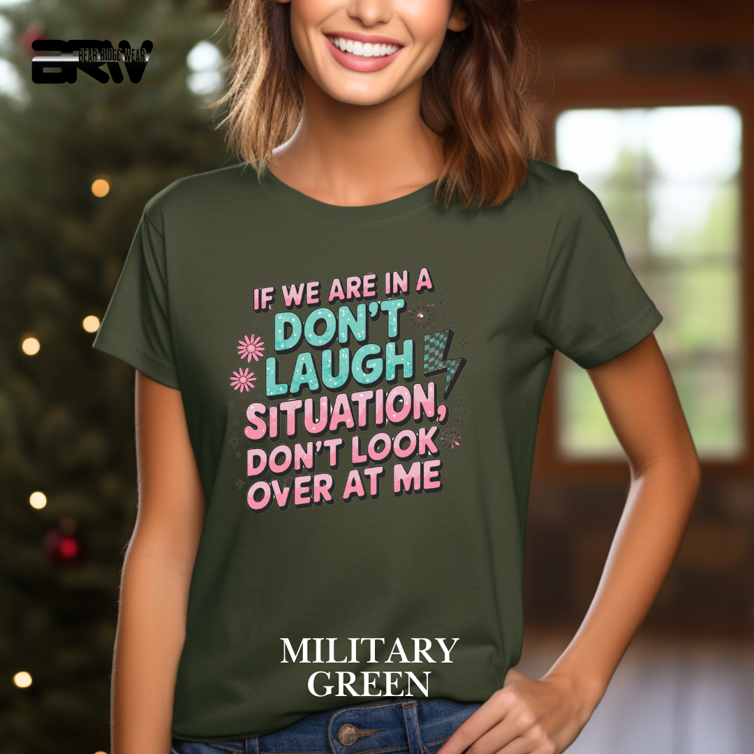 "Don't Laugh Situation" Tee