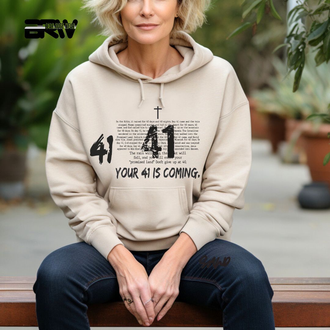 'Your 41 Is Coming' Faith Hoodie