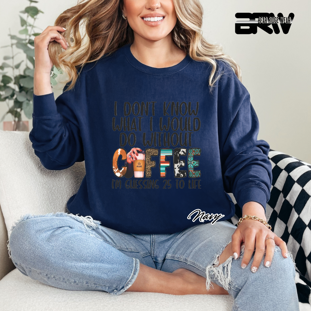 'Without Coffee' Crewneck Sweatshirt