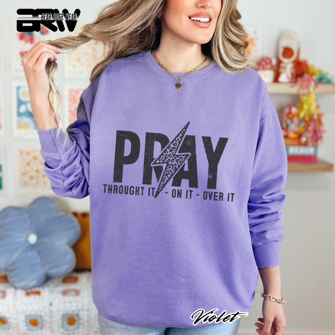 'Pray Through It, On It, Over It' Faith Crewneck Sweatshirt