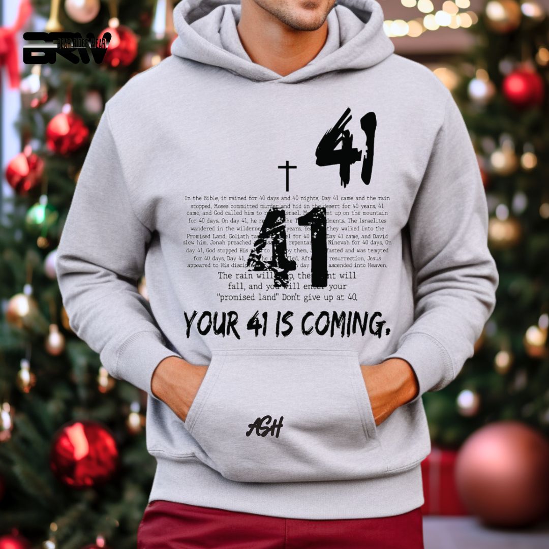 'Your 41 Is Coming' Faith Hoodie