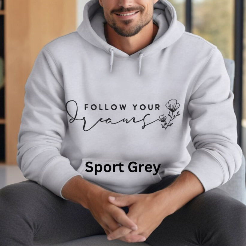 Follow Your Dreams Hoodie