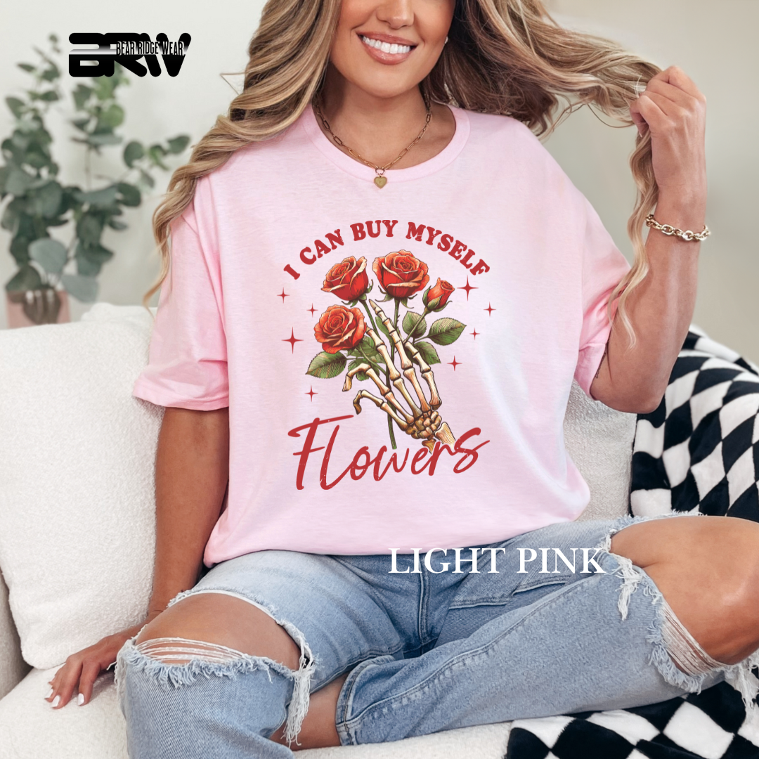 'I can Buy Myself Flowers'  Tee