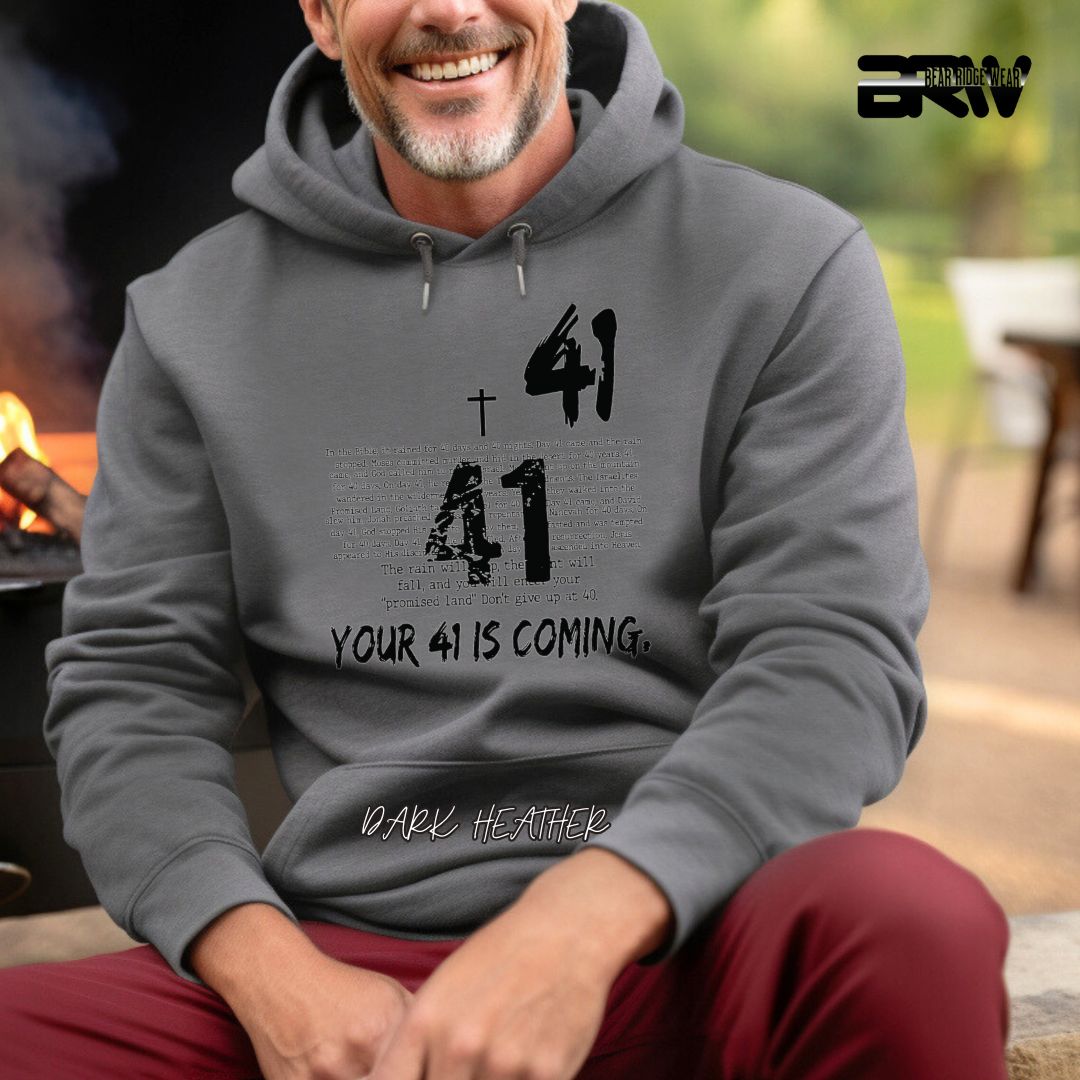 'Your 41 Is Coming' Faith Hoodie