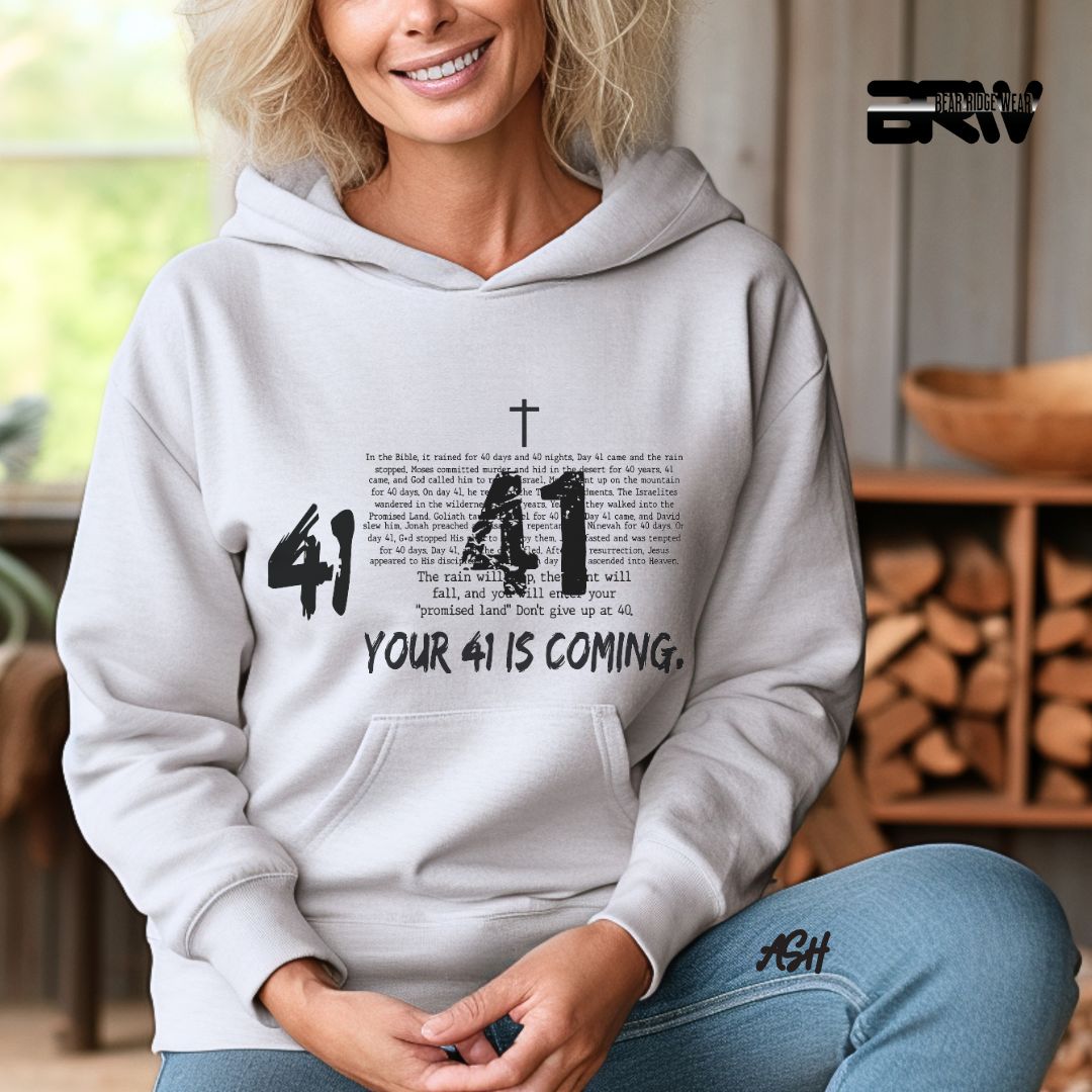 'Your 41 Is Coming'  Faith Hoodie