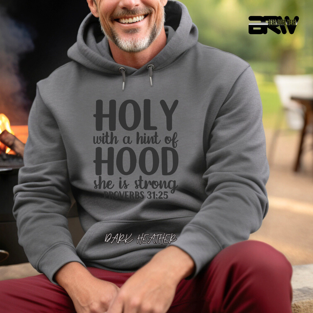 'Holy With A Hint Of Hood She Is Strong' Faith Hoodie