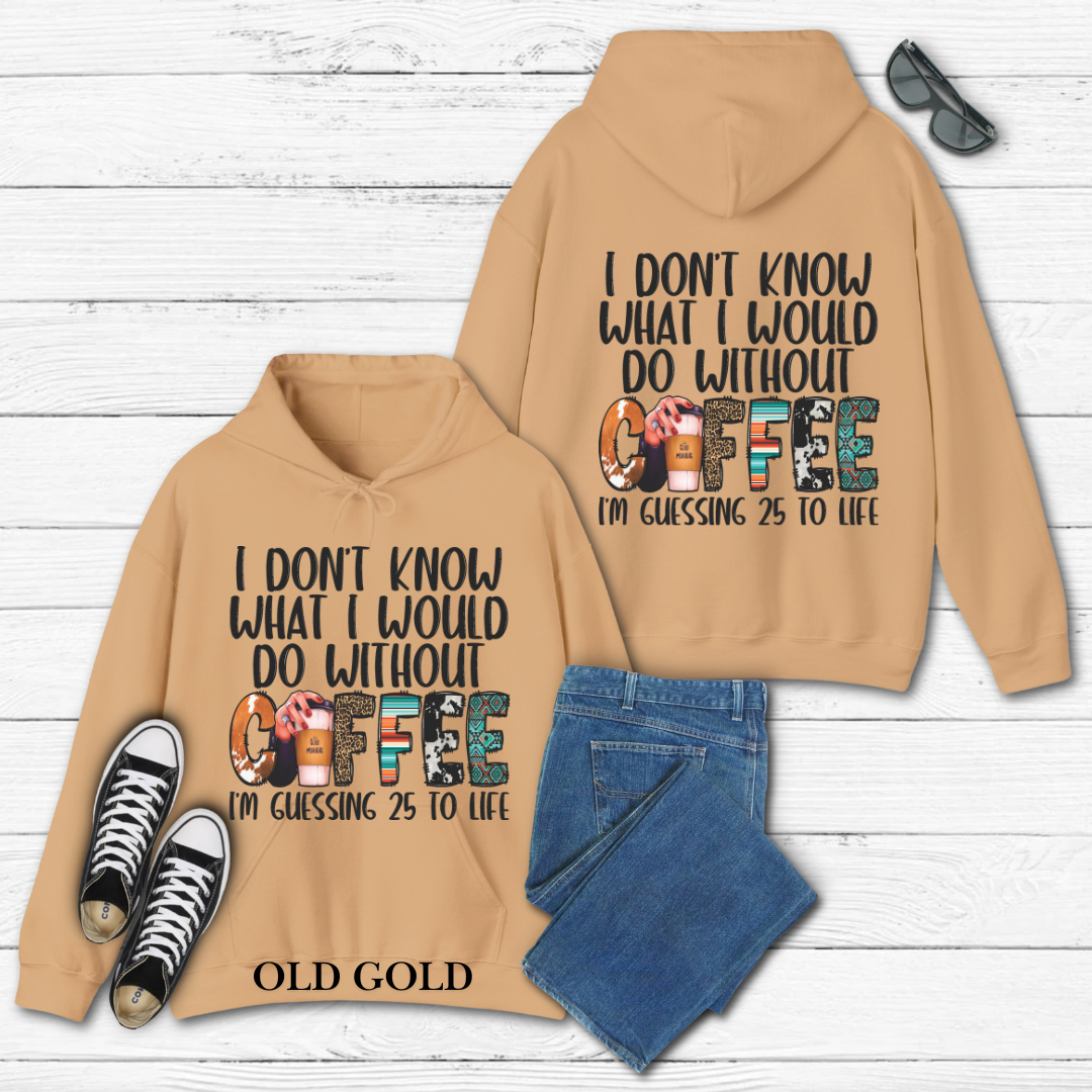 With Out Coffee Hoodie