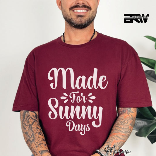 'Made For Sunny Days' Summer T- Shirt