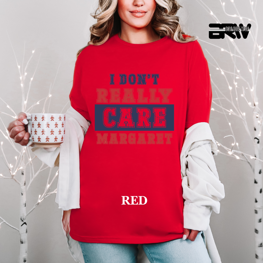 ' I Don't Really Care Margaret' Tee