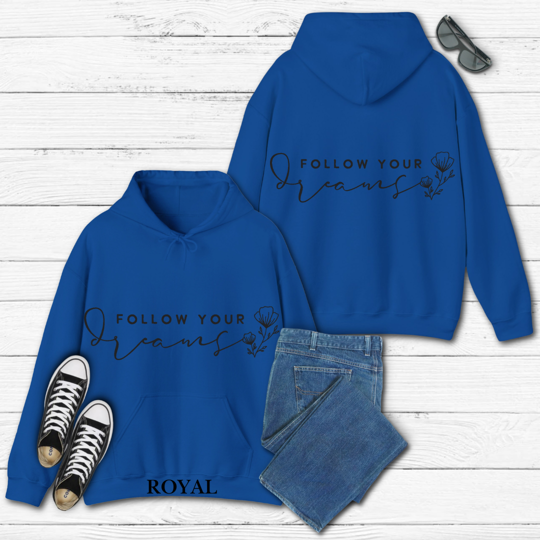 Follow Your Dreams Hoodie