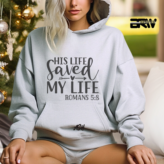 'His Life Saved My Life' Faith Hoodie