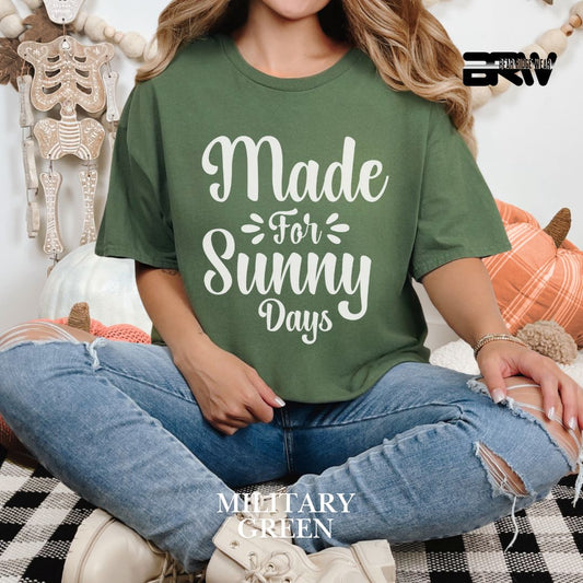 'Made For Sunny Days' 2 Summer Tee