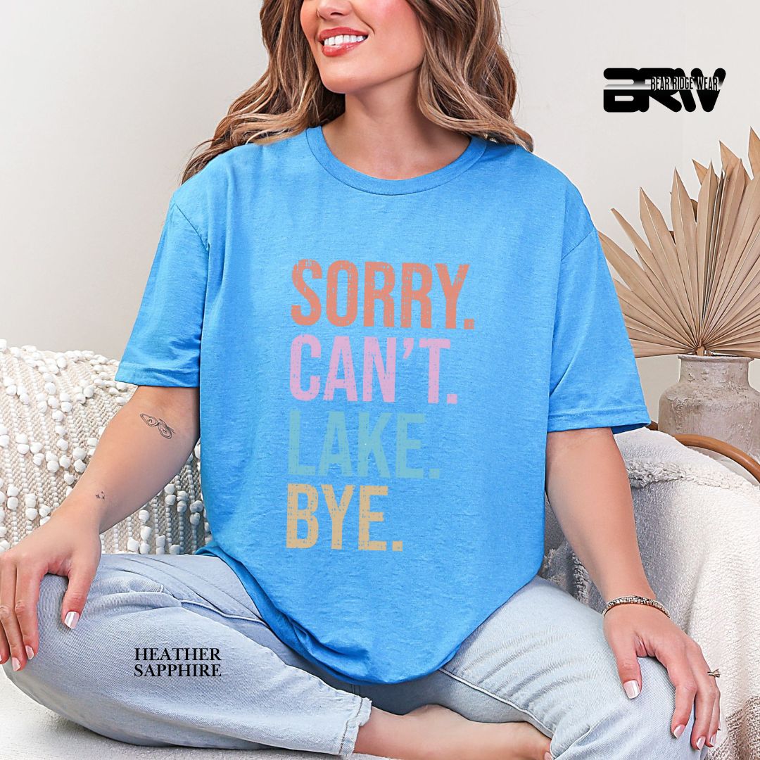 'Sorry Can't Lake Bye '  Summer Tee