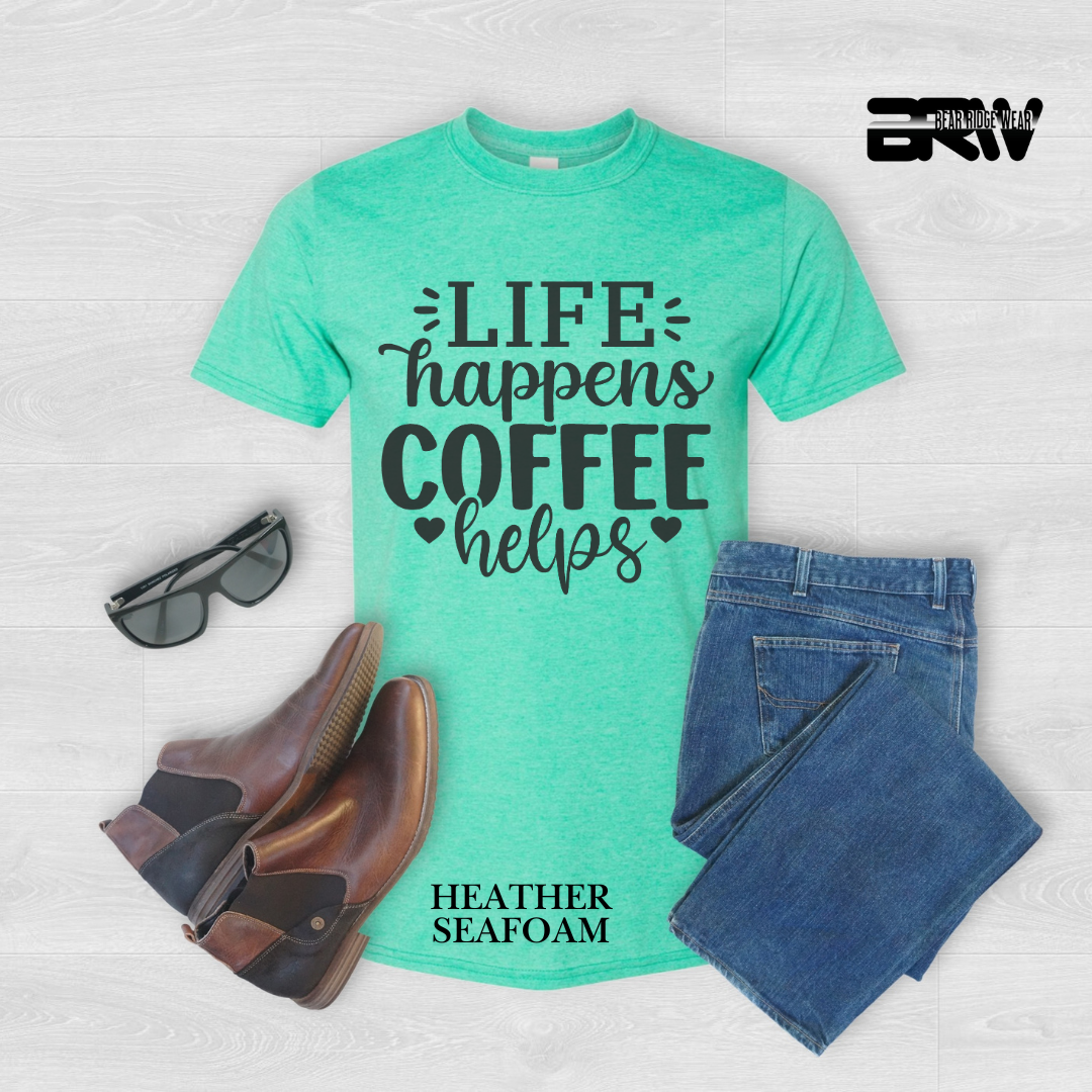 'Life Happens Coffee Helps' Everyday Tee