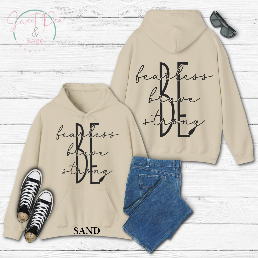 Be fearless, brave and strong hoodie
