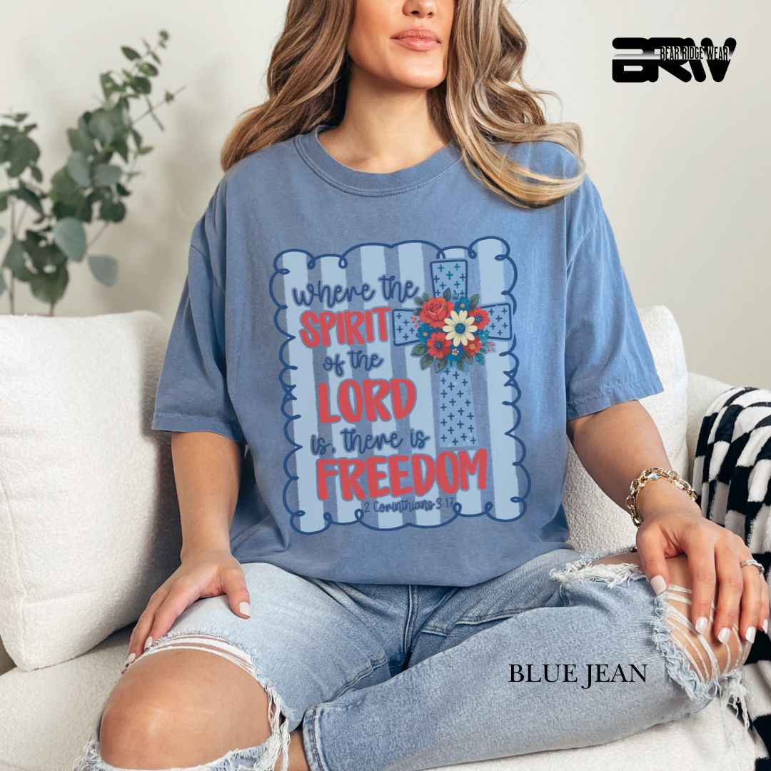 Spirit Of The Lord-Freedom- Patriotic Tee