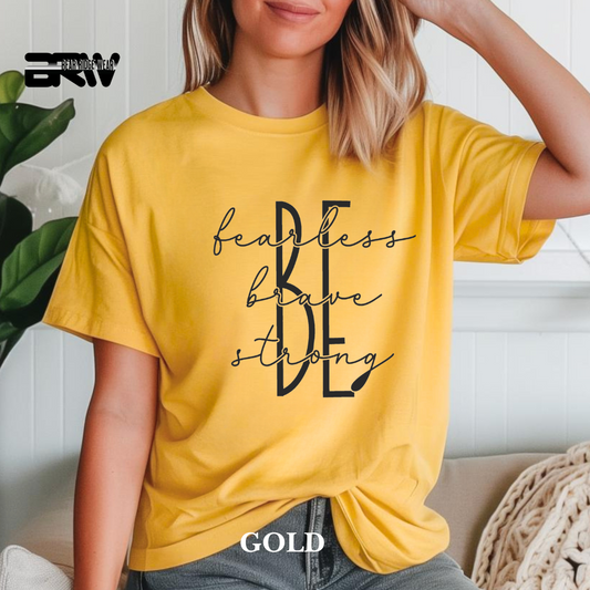 "Be Fearless, Brave, and Strong" Tee