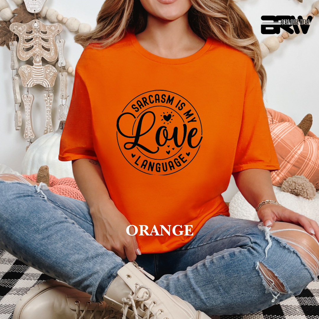 'Sarcasm is my Love Language' Tee