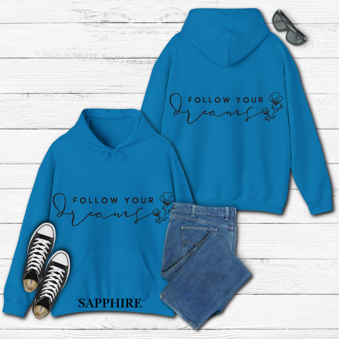 Follow Your Dreams Hoodie