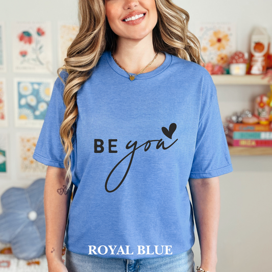 "Be You" Tee