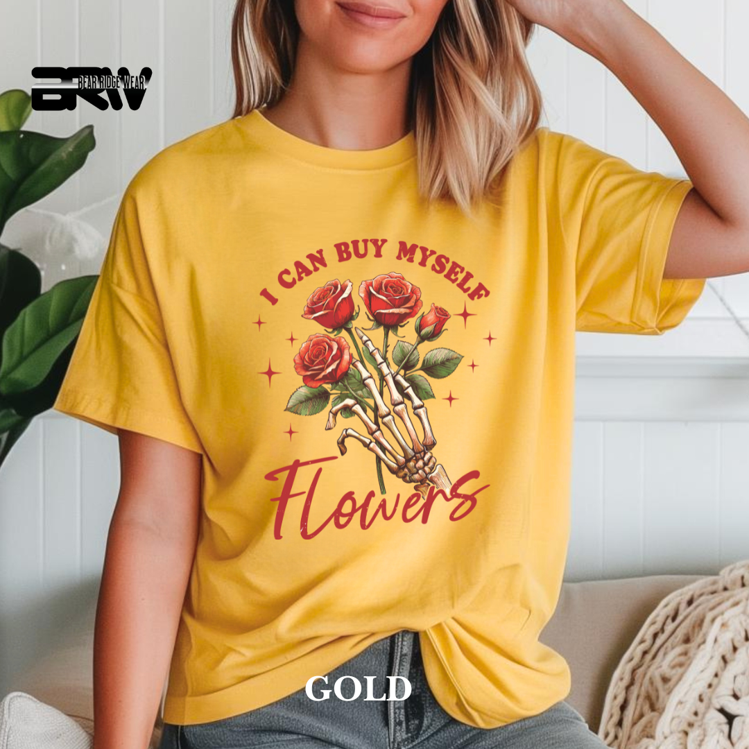 'I can Buy Myself Flowers'  Tee