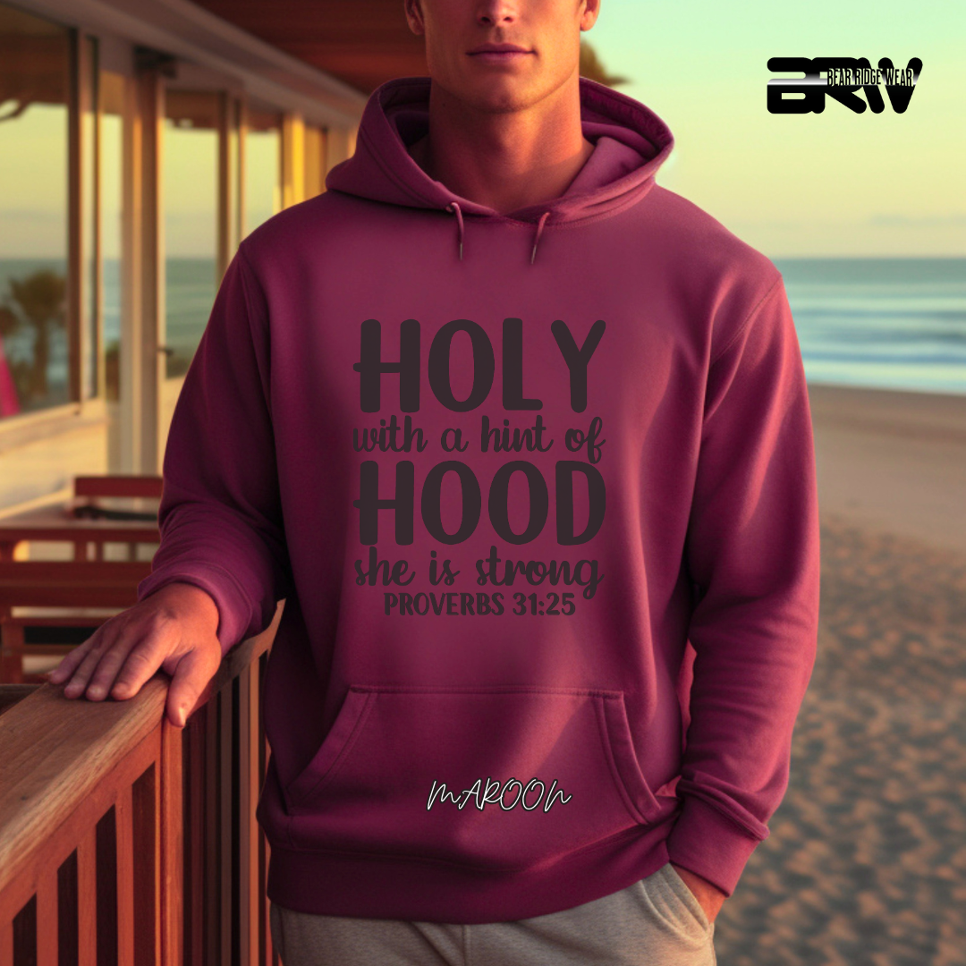 'Holy With A Hint Of Hood' Faith Hoodie