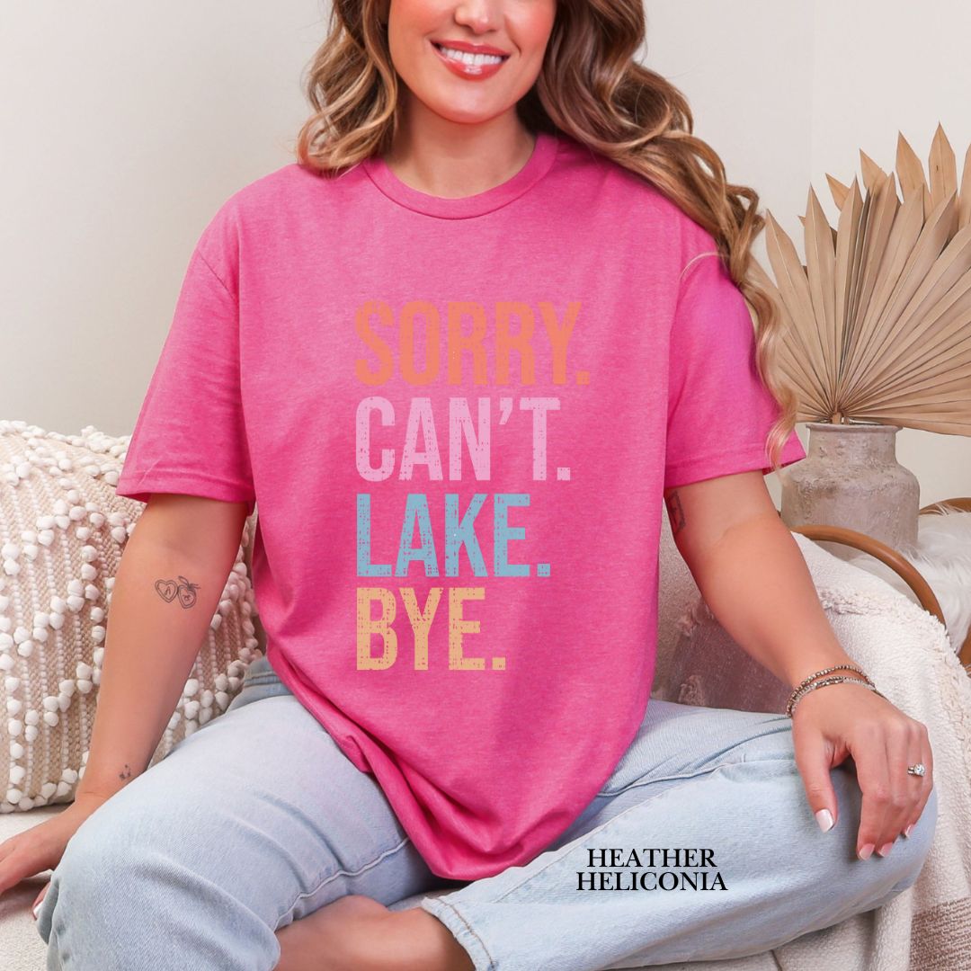 'Sorry Can't Lake Bye '  Summer Tee