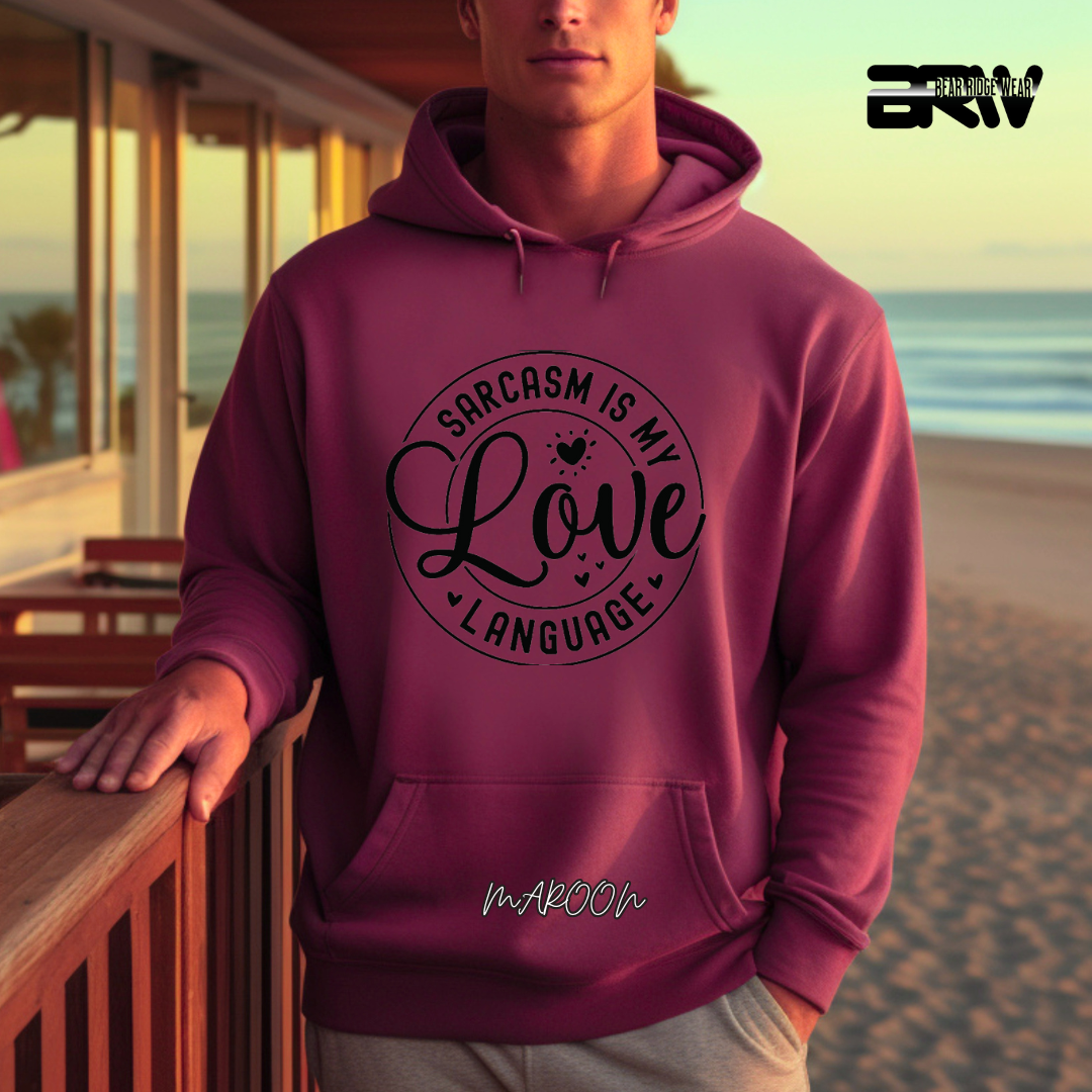 'Sarcasm is My Love Language' Hoodie