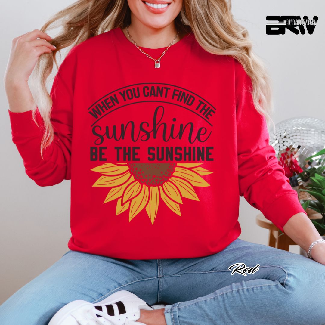 'When You Can't Find The Sunshine' Summer Long Sleeve Tee