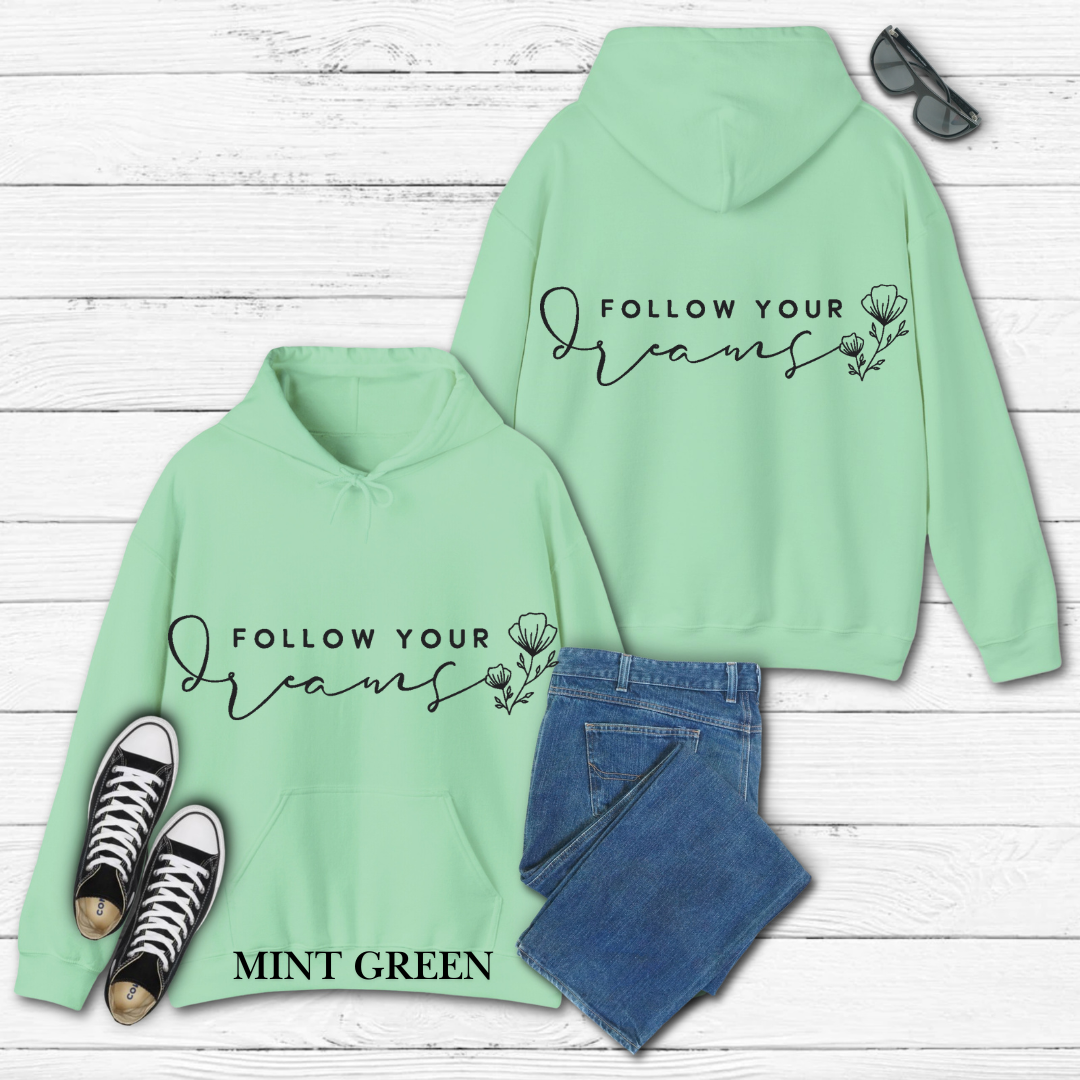 Follow Your Dreams Hoodie