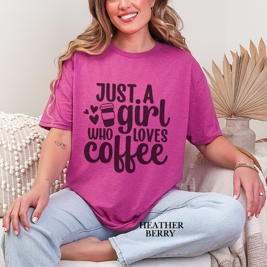 'Just A Girl Who Loves Coffee' Everyday Tee