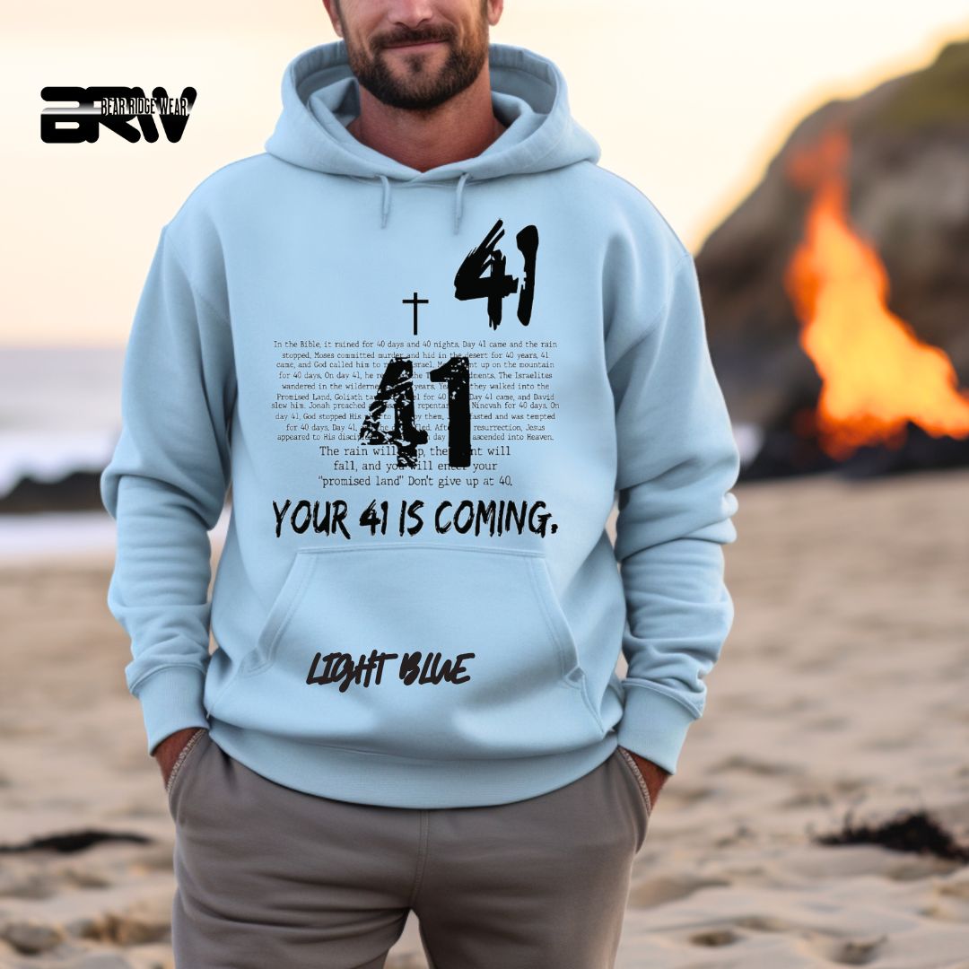 'Your 41 Is Coming' Faith Hoodie