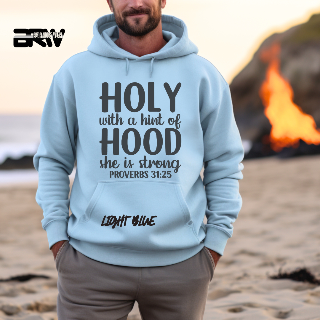 'Holy With A Hint Of Hood She Is Strong' Faith Hoodie