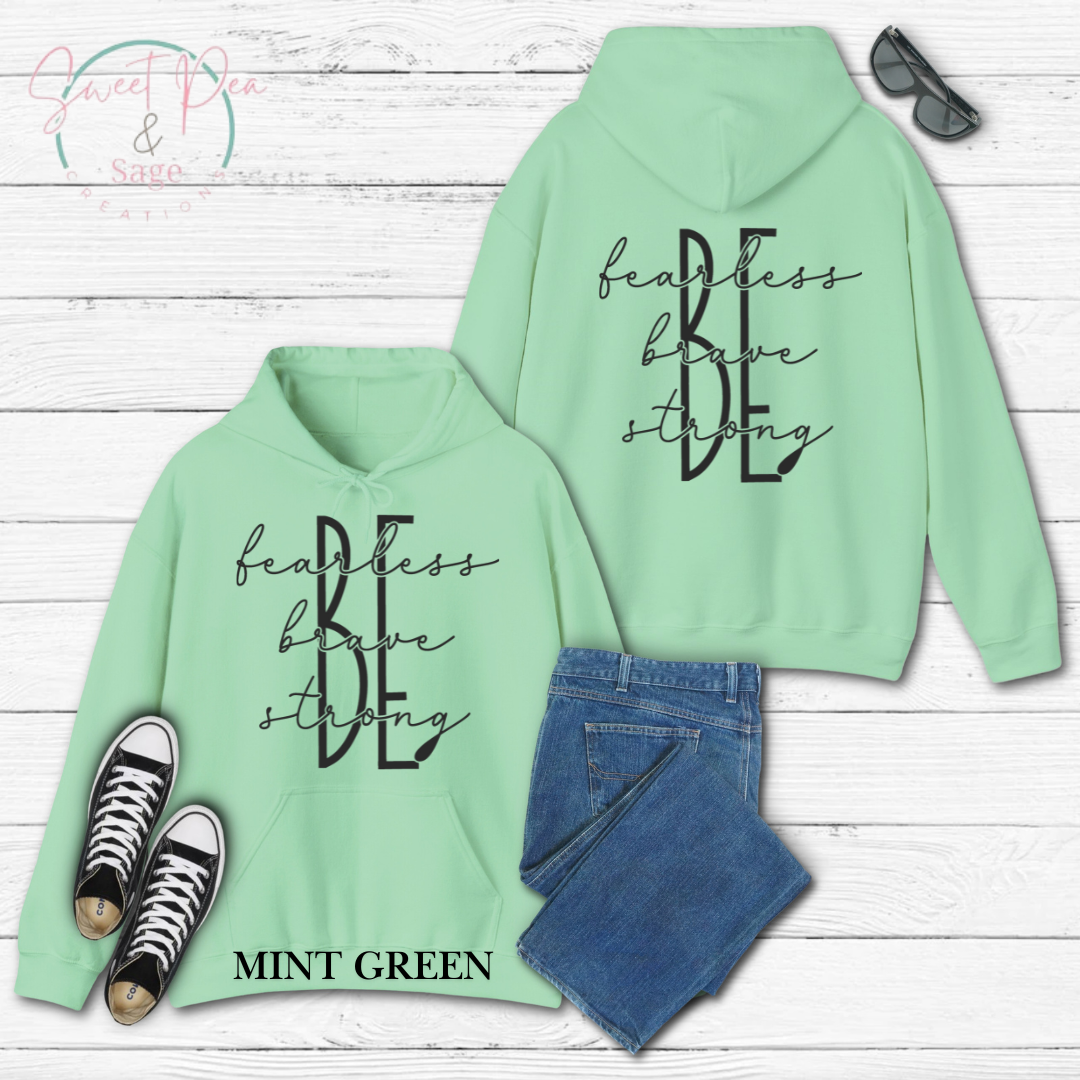 Be fearless, brave and strong hoodie