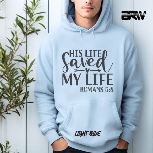 'His Life Saved My Life' Faith Hoodie