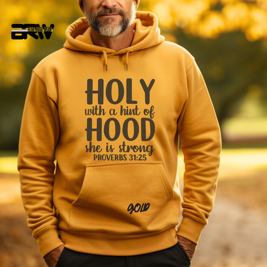 'Holy With A Hint Of Hood' Faith Hoodie