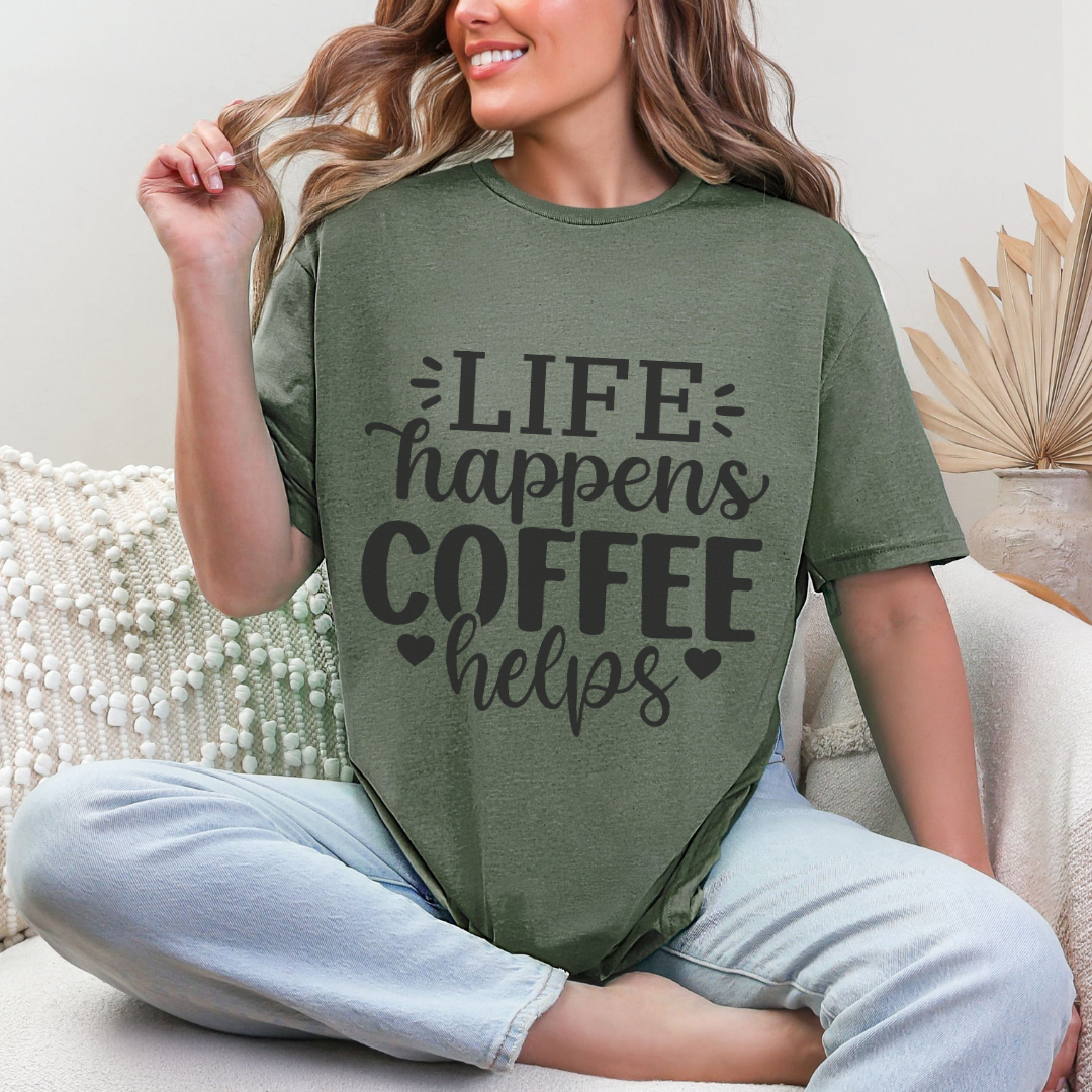 'Life Happens Coffee Helps' Everyday Tee