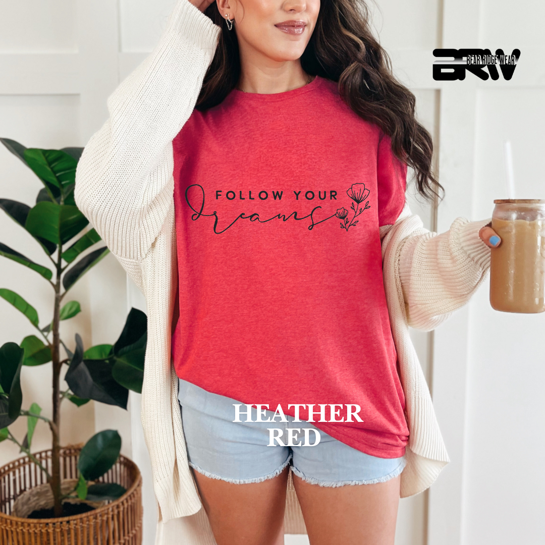 "Follow Your Dreams" Tee