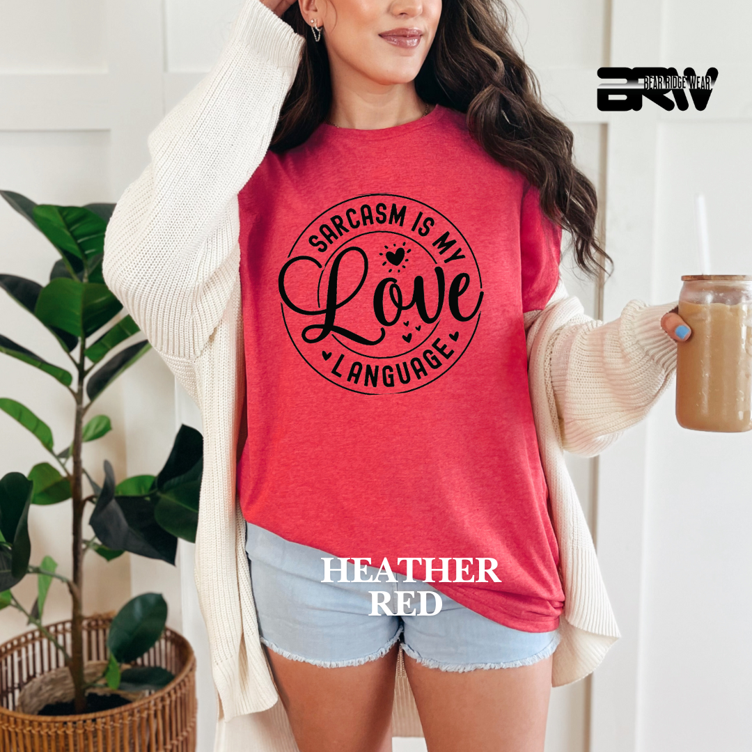 'Sarcasm is My Love Language' Tee