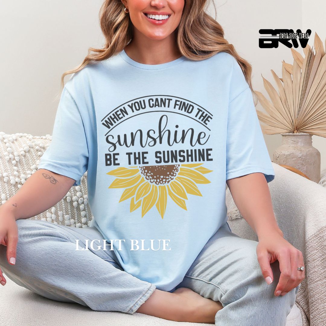 'When You Can't Find Sunshine' Summer Tee