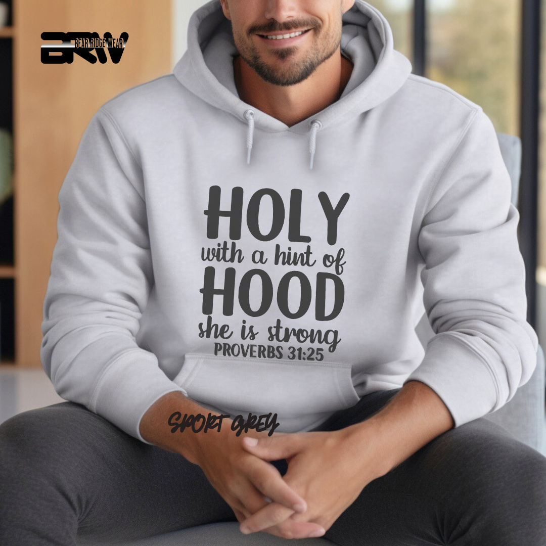 'Holy With A Hint Of Hood She Is Strong' Faith Hoodie
