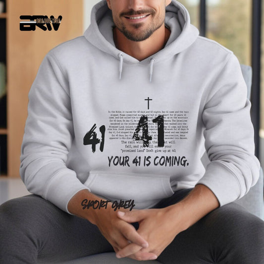 'Your 41 Is Coming' Faith Hoodie