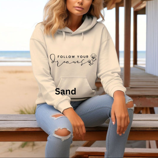 Follow Your Dreams Hoodie